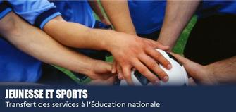 Transfert des services jeunesse et sports à l’Éducation nationale