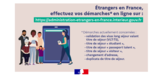 En 2022, de nouvelles démarches en ligne pour les  étrangers en France